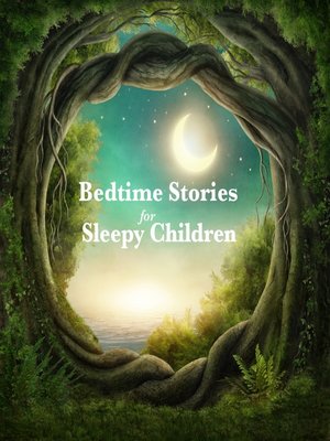 cover image of Bedtime Stories for Sleepy Children